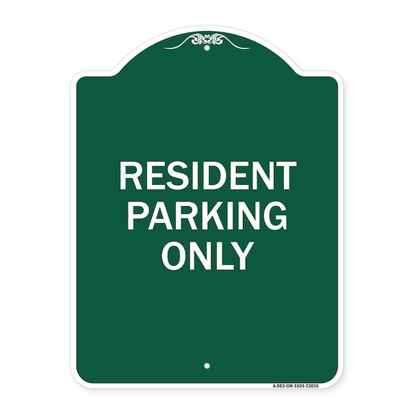 Reserved Parking Sign Resident Parking Only, Green & White Aluminum Sign, 18" x 24", GW-1824-23036